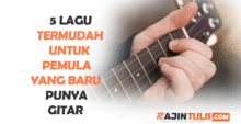 5 Lagu Termudah untuk Pemula yang Baru Punya Gitar