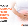 7 Cara Mengurangi Perut Kembung Secara Alami